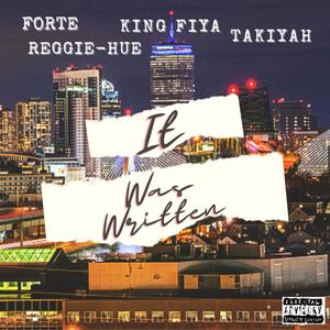 IT WAS WRITTEN(feat. Reggie Hue, King Fiya & Takiyah) (Explicit)