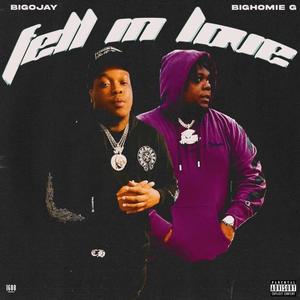 Fell In Love (feat. Big Homiie G) [Explicit]