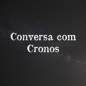 Conversa Com Cronos