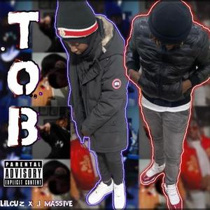 T.O.B (feat. Lilcuz444) (Explicit)