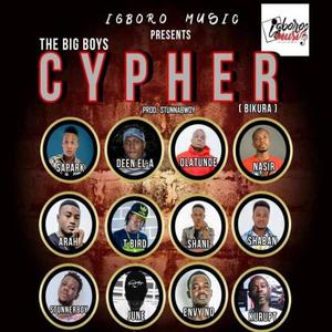 Big Boys Cypher 1 (feat. shaban, sapark, t bird, junee, tarim bia, arah, stunna boy, nasir, dagbong saani, envyno & deen la) (Explicit)