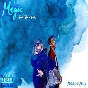 Magic (feat. Nate Dub) [Explicit]