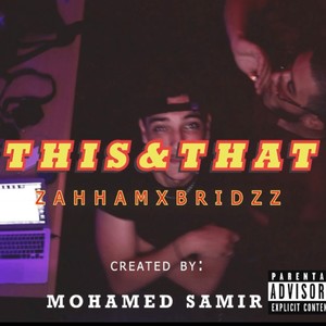 This & That(feat. Zahham) (Explicit)