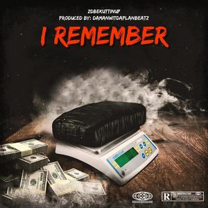 I Remember (Explicit)