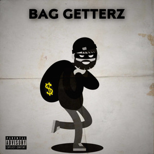 Bag Getterz (Explicit)