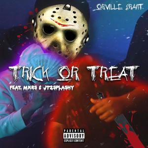 Trick Or Treat (feat. MXRS & Jt2Splashy) (Explicit)