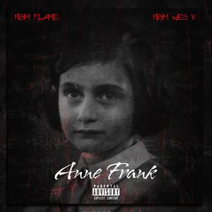 Anne Frank (feat. NBM Wes V) [Explicit]