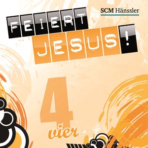 Feiert Jesus! 4