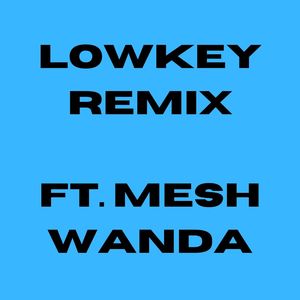 Lowkey (Explicit)