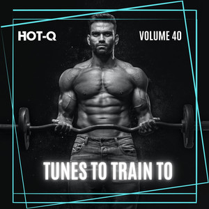 Tunes To Train To 040