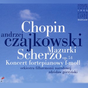 Chopin: Scherzo, Mazurki, Koncert F-Moll