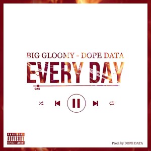 Every Day (Produced by DOPE DATA) [Explicit]