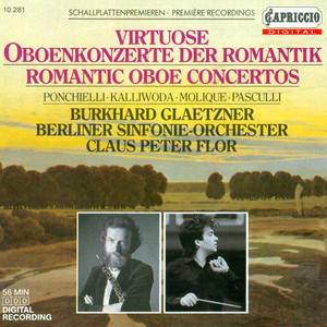 KALLIWODA, J.W.: Oboe Concertino, Op. 110 / MOLIQUE, W.B.: Oboe Concertino in G Minor / PONCHIELLI, A.: Capriccio (Glaetzner, Berlin Symphony, Flor)