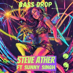 Bass Drop (feat. Sunny Singh)