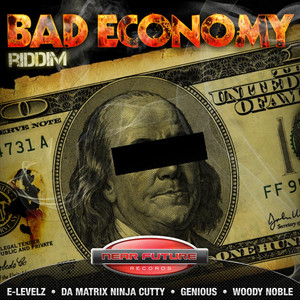 Bad Economy Riddim