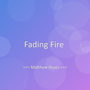 Fading Fire