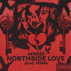 NORTHSIDE LOVE (Explicit)