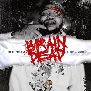 Brain Dead (Explicit)