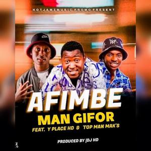 Afimbe (feat. Man Gifor & Y-place HD) (Explicit)