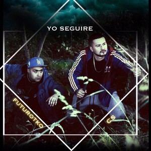 Yo seguire (feat. Futurotko) [Explicit]