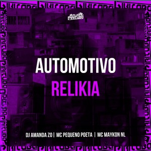 AUTOMOTIVO RELIKIA (Explicit)