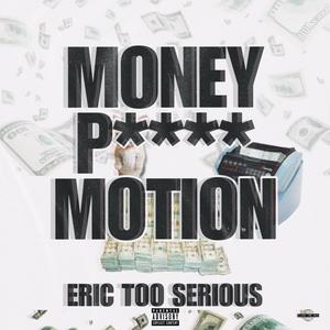 Money, Pussy & Motion (feat. OffTheWop Tunes) (Explicit)