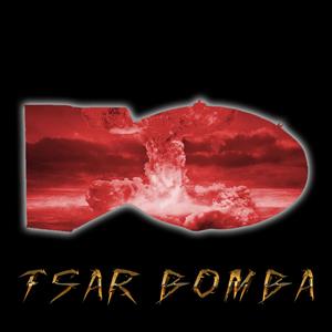 TSAR BOMBA (Explicit)
