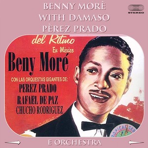 Benny Moré With Damaso Pérez Prado & Orchestra Medley: Batiri R.C.A. / Babarabatiri / María Cristina / Locas por el Mambo / Mamboletas / Mangolele / Pachito e Ché / Qué Te Pasa José? / Tocineta / El Suave / Viejo Cañengo / Tú, Solo Tú / A Romper el Coco /
