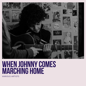 When Johnny Comes Marching Home