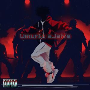 Umuntu aJaive (feat. Ghost Season) (Explicit)