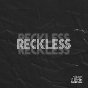 RECKLESS