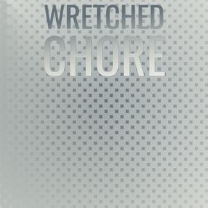 Wretched Chore