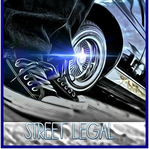 Street Legal (Explicit)