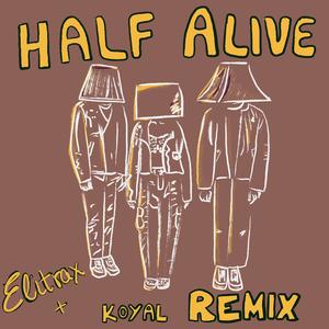 half alive (Elitrax Remix)