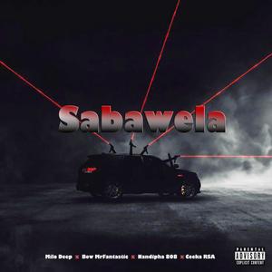 Sabawela (feat. Bow mrfantastic, Nandipha808 & Ceeka RSA)