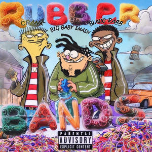 Rubber Bands (feat. WC Crank & Blacc Rabb) [Explicit]