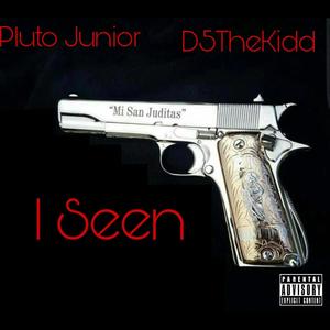 I Seen (feat. D5TheKidd) [Explicit]