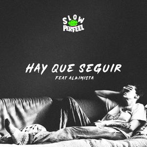 Hay que seguir (feat. Alkimista) [Explicit]