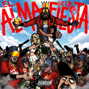 El Alma De La Fiesta (Explicit)