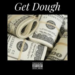 Get Dough (Explicit)