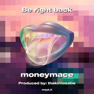 Be right back (Explicit)