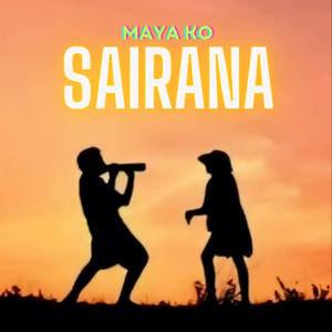 Maya Ko Sairana