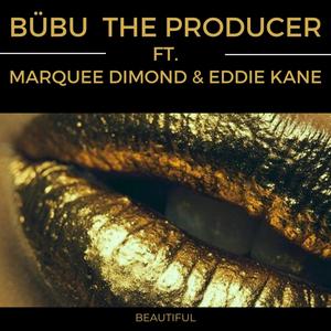 Beautiful (feat. Marquee Dimond & Eddie Kane) [Explicit]