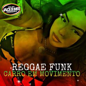 MELÔ DE CARRO EM MOVIMENTO (REGGAE FUNK) [Explicit]