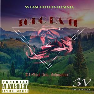 Todo Pa Ti(feat. D1e9lock) (Explicit)