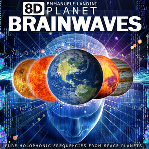 8D Planet Brainwaves (Pure Holophonic Frequencies from Space Planets) (2024 Remastered)
