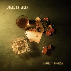 QUIERO ENTENDER (feat. Rigo Rioja)