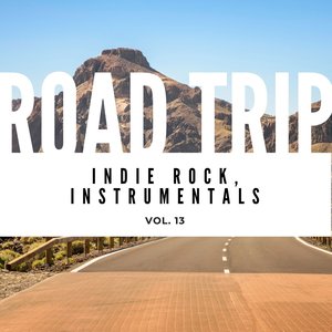 Road Trip: Indie Rock, Instrumentals, Vol. 14