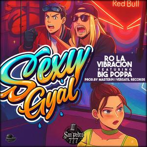 Sexy Gyal (feat. Big Poppa)