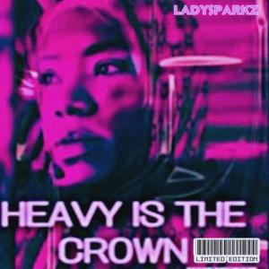 Heavy is the crown (Explicit)